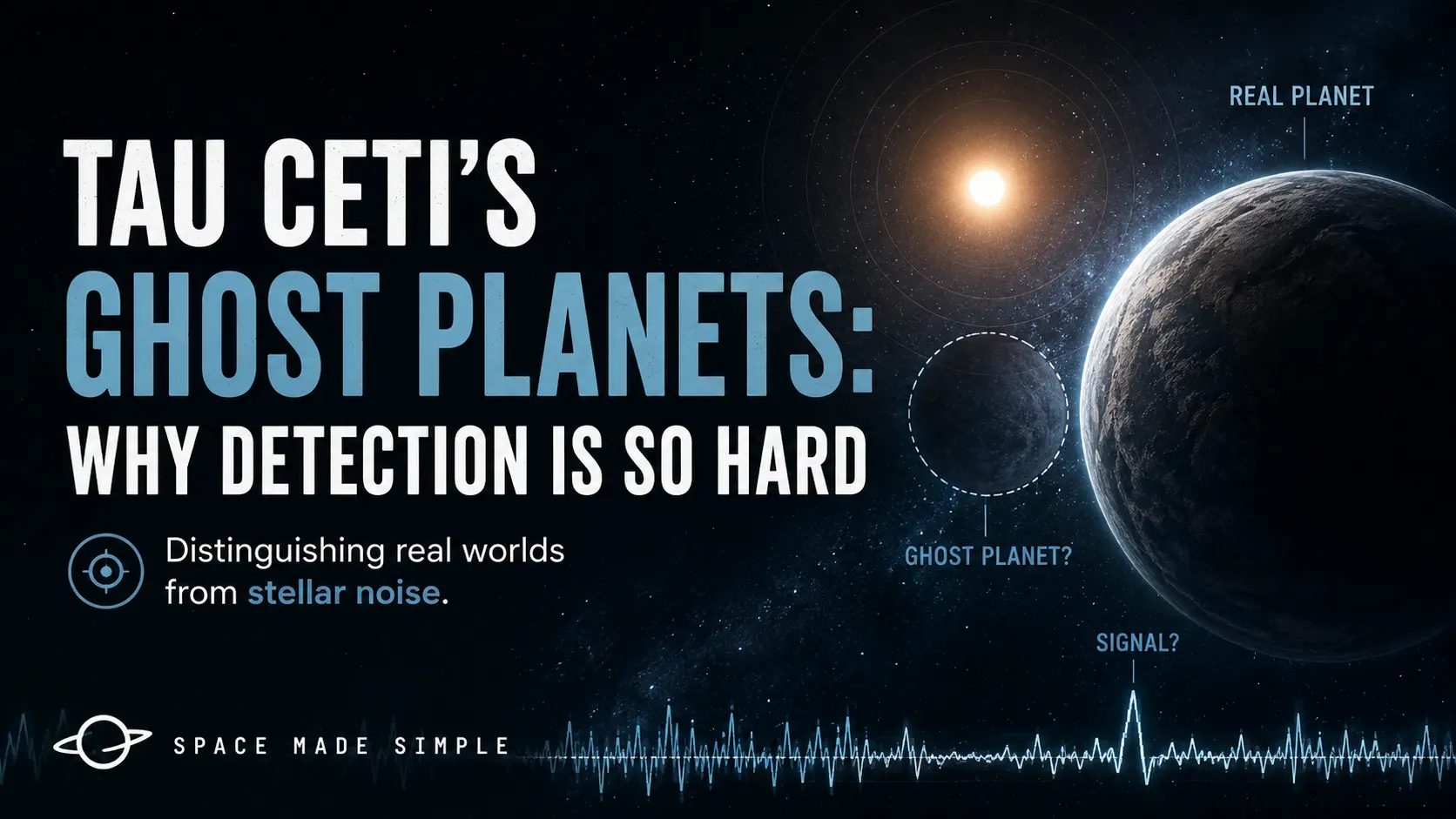 Tau Ceti’s Ghost Planets: Why Detection Is So Hard